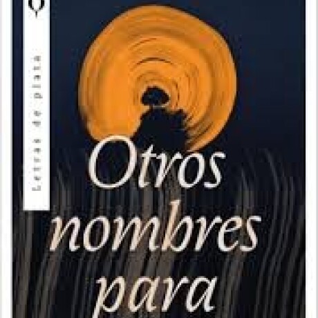 OTROS NOMBRES PARA EL AMOR OTROS NOMBRES PARA EL AMOR