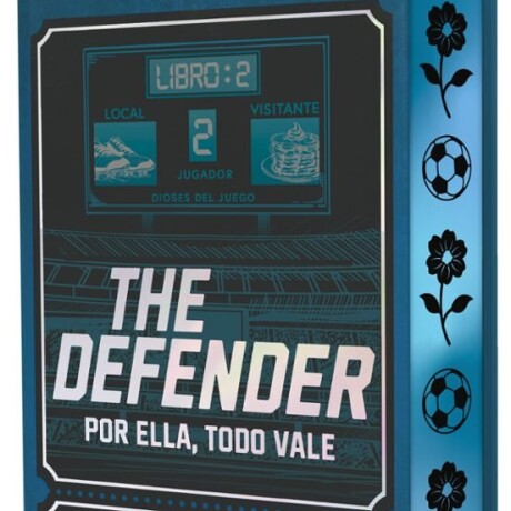 DIOSES DEL JUEGO 2 - THE DEFENDER. POR ELLA TODO VALE DIOSES DEL JUEGO 2 - THE DEFENDER. POR ELLA TODO VALE