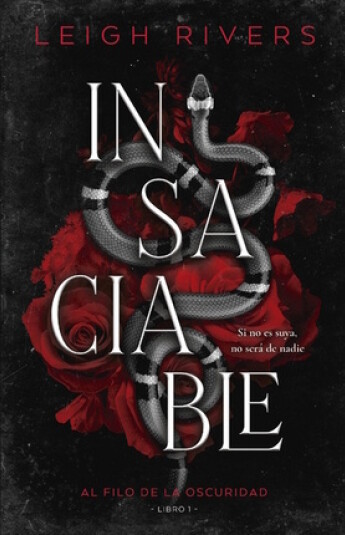 Insaciable. Al filo de la oscuridad 01 Insaciable. Al filo de la oscuridad 01