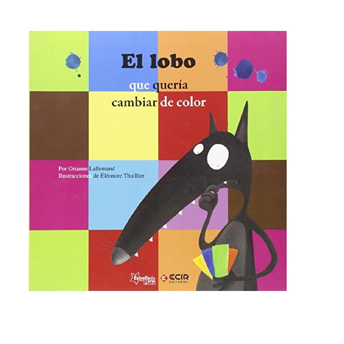 EL LOBO QUE QUERIA CAMBIAR DE COLOR - Único 