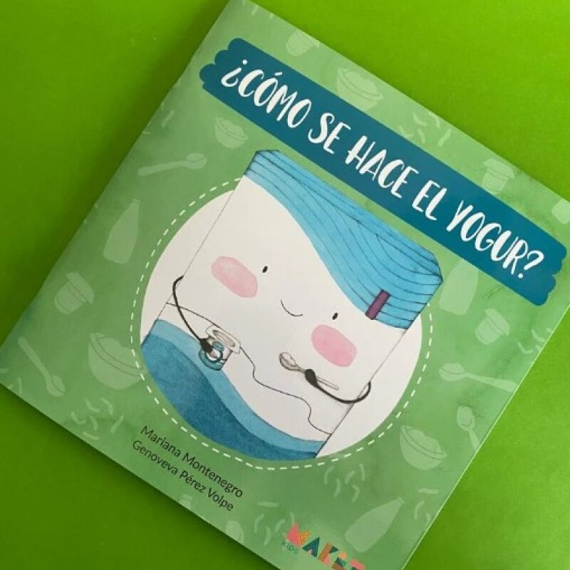 Libro ¿cómo se hace el yogur? Libro ¿cómo Se Hace El Yogur?