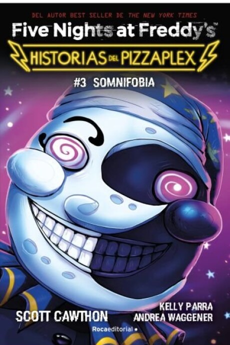 FIVE NIGHTS AT FREDDYS, HISTORIAS DEL PIZZAPLEX 3 SOMNIFOBIA FIVE NIGHTS AT FREDDYS, HISTORIAS DEL PIZZAPLEX 3 SOMNIFOBIA