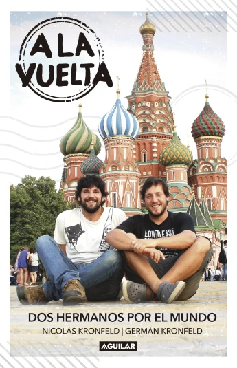 A la vuelta. Dos hermanos por el mundo A la vuelta. Dos hermanos por el mundo