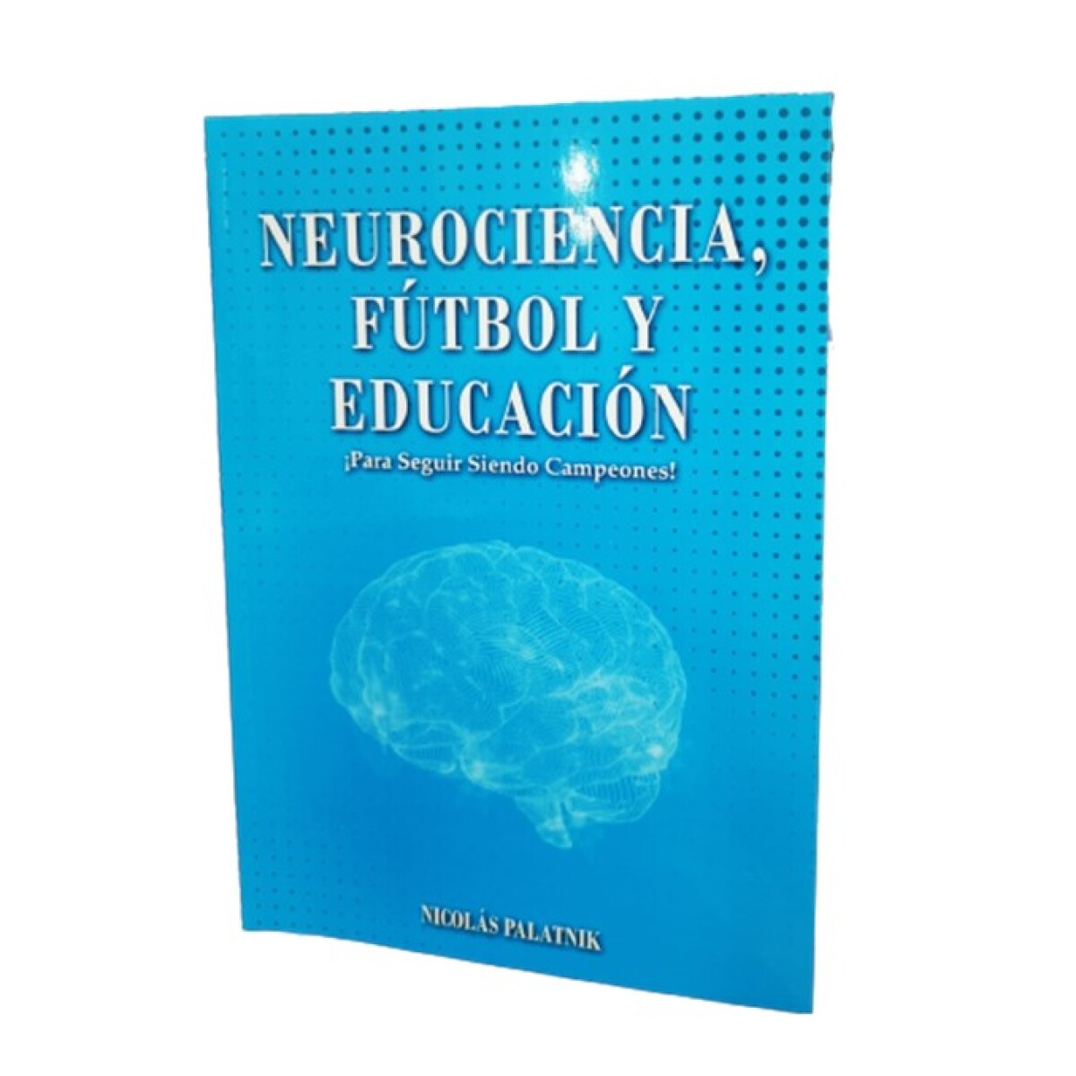 Libro Neurociencia, Futbol y Educación 