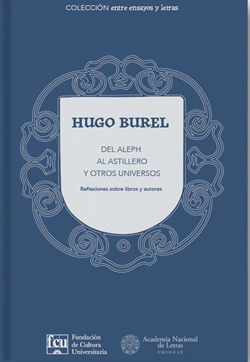 DEL ALEPH AL ASTILLERO Y OTROS UNIVERSOS 