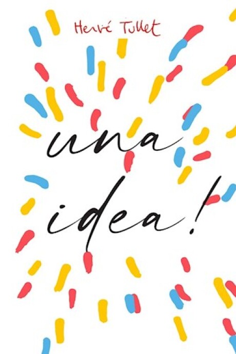 TENGO UNA IDEA ! TENGO UNA IDEA !