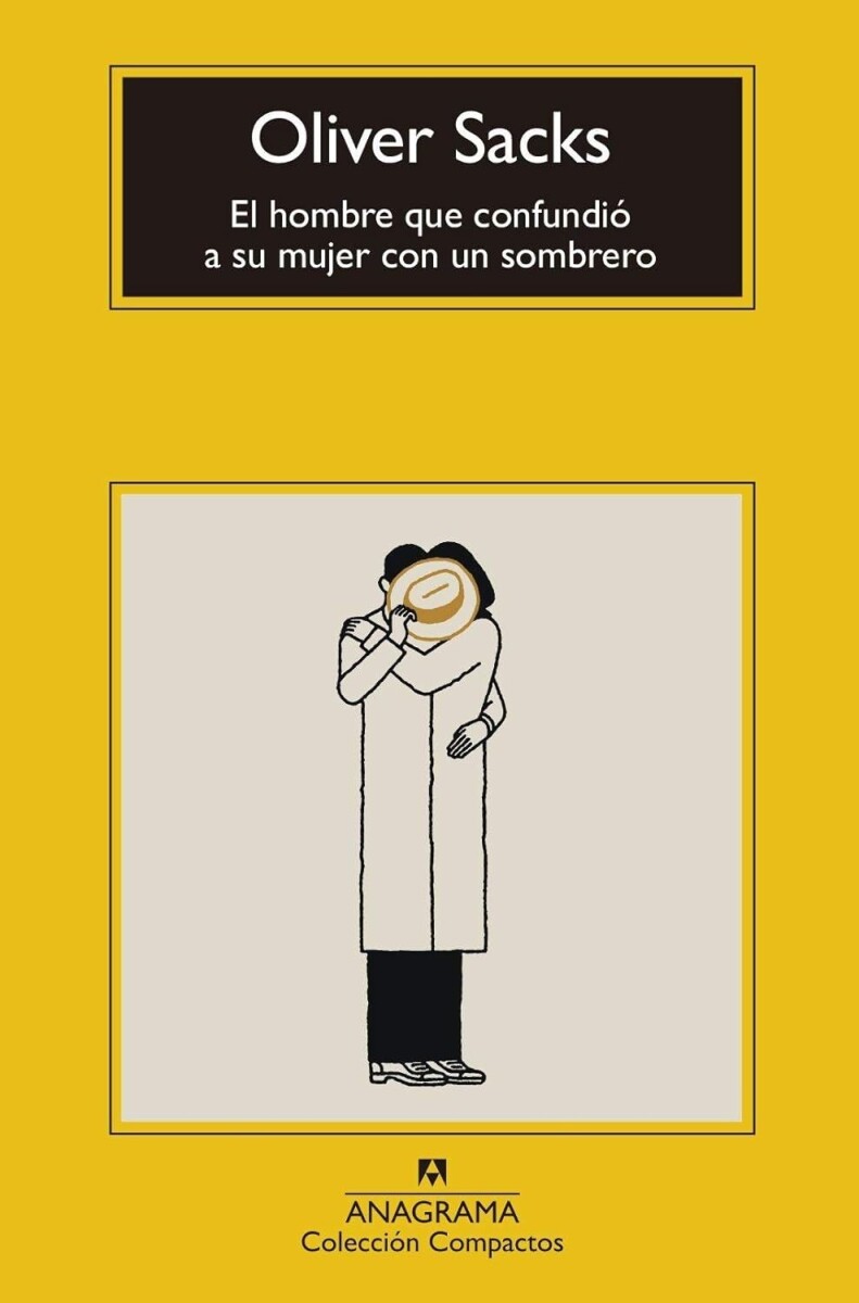 Hombre Que Confundio A Su Mujer Con Un Sombrero, El 