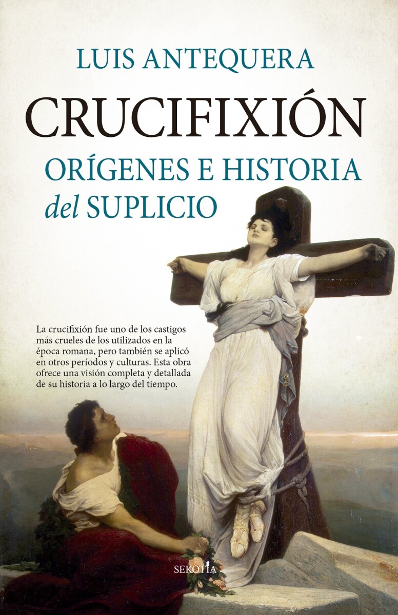 CRUCIFIXION ORIGENES E HISTORIA DEL SUPLICIO 