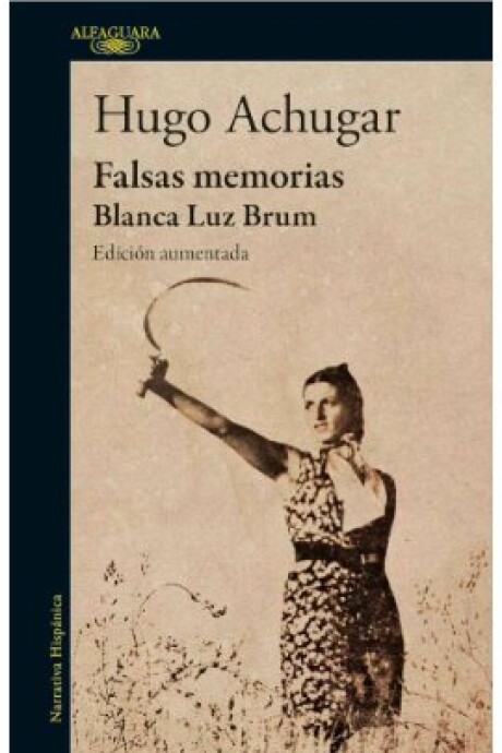 FALSAS MEMORIAS BLANCA LUZ BRUM FALSAS MEMORIAS BLANCA LUZ BRUM