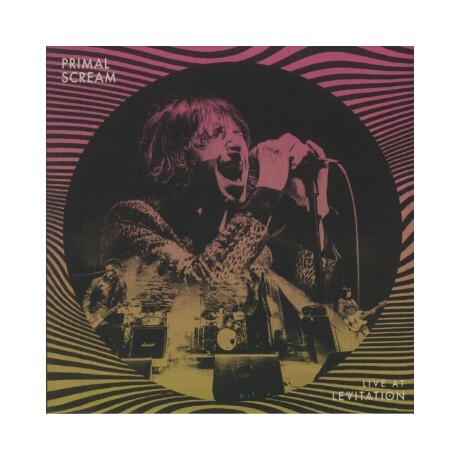 Primal Scream - Live At Levitation - Vinilo Primal Scream - Live At Levitation - Vinilo