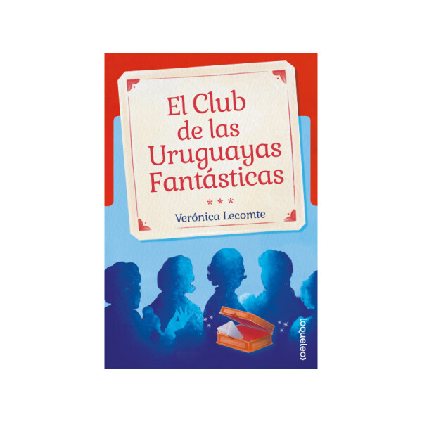 El Club de las Uruguayas Fantásticas - Verónica Lecomte Única