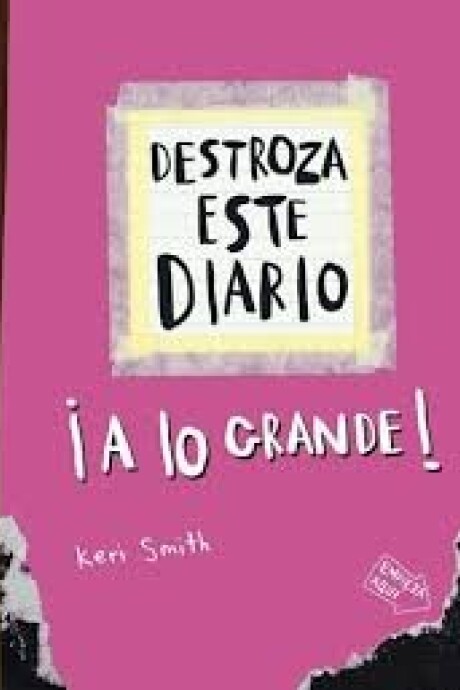 DESTROZA ESTE DIARIO A LO GRANDE - ROSA DESTROZA ESTE DIARIO A LO GRANDE - ROSA
