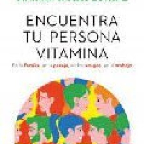 ENCUENTRA TU PERSONA VITAMINA ENCUENTRA TU PERSONA VITAMINA
