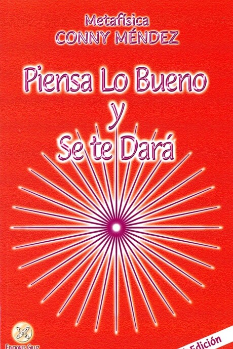 PIENSA LO BUENO Y SE TE DARA PIENSA LO BUENO Y SE TE DARA