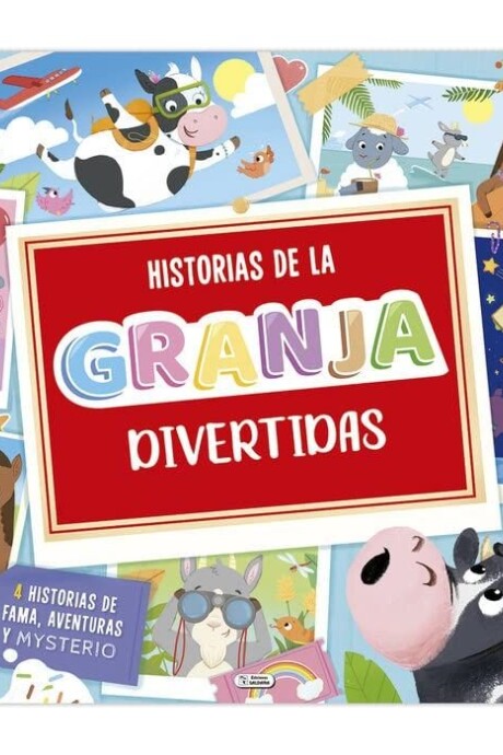 HISTORIAS DE LA GRANJA HISTORIAS DE LA GRANJA