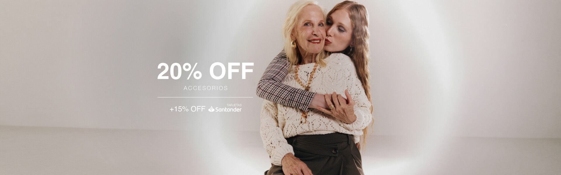 Día de la madre - Accesorios 20% NC + 15% Santander