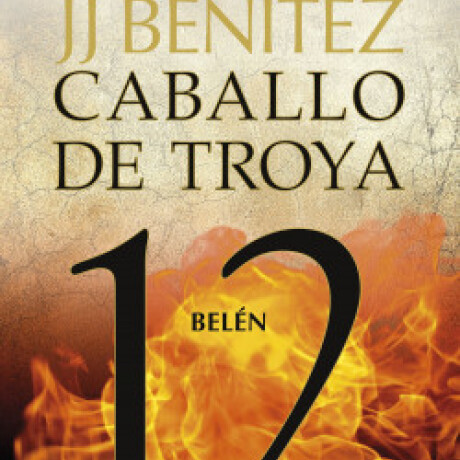 BELÉN. CABALLO DE TROYA 12 BELÉN. CABALLO DE TROYA 12
