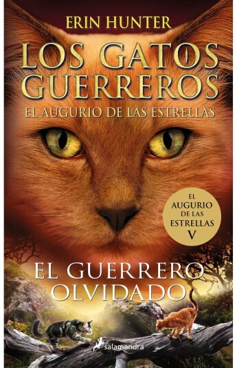 Los Gatos Guerreros. El guerrero olvidado (El augurio de las estrellas V) Los Gatos Guerreros. El guerrero olvidado (El augurio de las estrellas V)