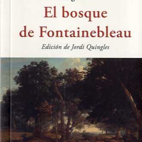 BOSQUE DE FONTAINEBLEAU, EL BOSQUE DE FONTAINEBLEAU, EL