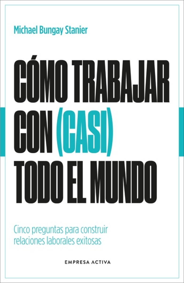 Cómo trabajar con (casi) todo el mundo 