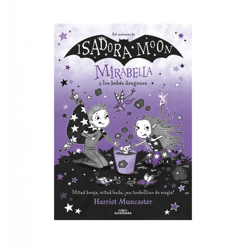 Isadora Moon Mirabella Y Los Bebés Dragones ISADORA MOON MIRABELLA Y LOS BEBES DRAGO