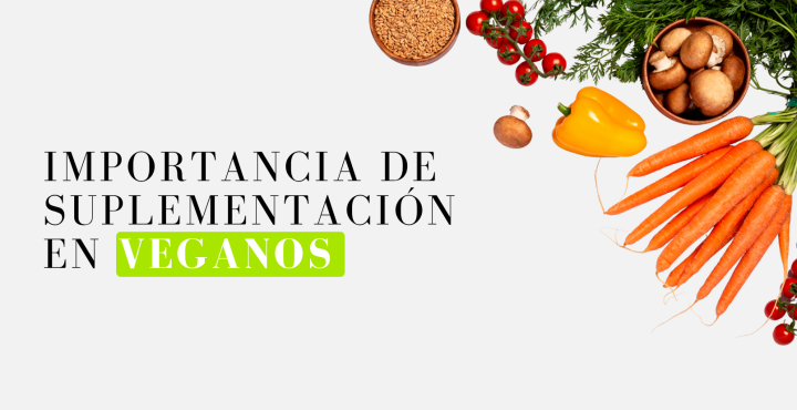 Importancia de suplementación en veganos