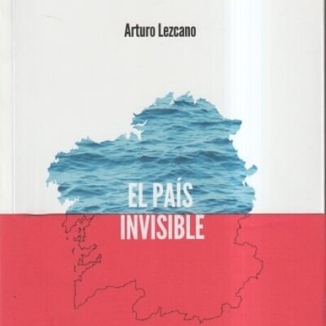 EL PAIS INVISIBLE EL PAIS INVISIBLE