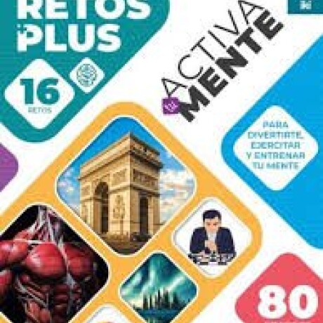 ACTIVA TU MENTE RETOS PLUS 2 ACTIVA TU MENTE RETOS PLUS 2