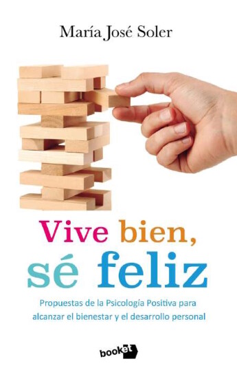 Vive bien, sé feliz Vive bien, sé feliz