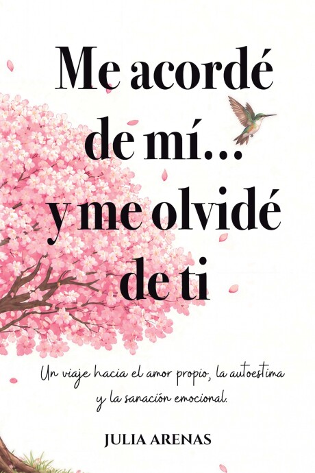 ME ACORDE DE MI... Y ME OLVIDE DE TI ME ACORDE DE MI... Y ME OLVIDE DE TI