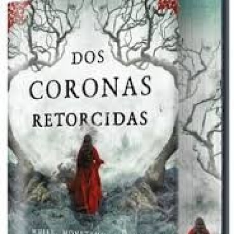 DOS CORONAS RETORCIDAS (EL REY PASTOR 2) DOS CORONAS RETORCIDAS (EL REY PASTOR 2)