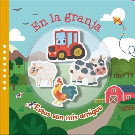 ESTOS SON MIS AMIGOS EN LA GRANJA ESTOS SON MIS AMIGOS EN LA GRANJA
