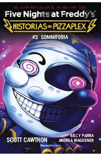Five Nights at Freddy's. Historias del Pizzaplex 03. Somnifobia Five Nights at Freddy's. Historias del Pizzaplex 03. Somnifobia