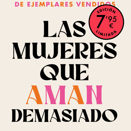 LAS MUJERES QUE AMAN DEMASIADO (LIMITED) LAS MUJERES QUE AMAN DEMASIADO (LIMITED)