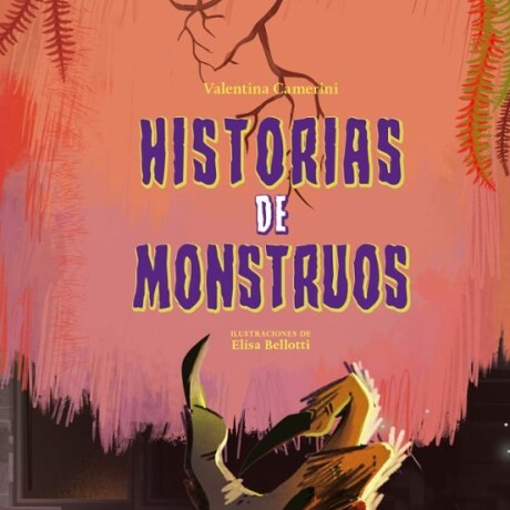 HISTORIAS DE MONSTRUOS HISTORIAS DE MONSTRUOS