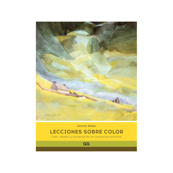 Lecciones sobre color - Color, diseño y composición en la práctica artística Única