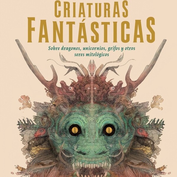 Criaturas Fantasticas Criaturas Fantasticas