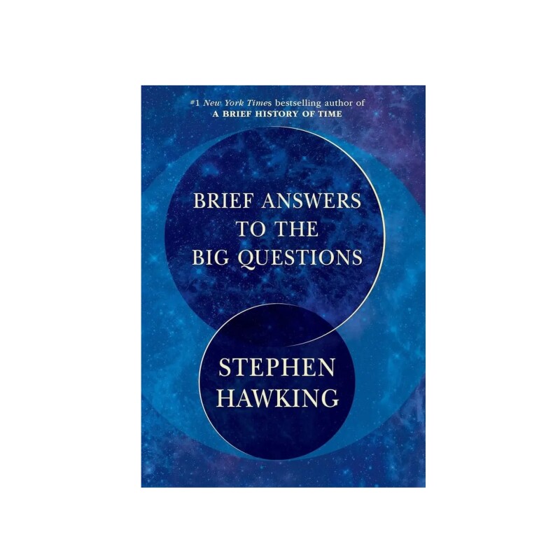 Brief Answers To The Big Questions BRIEF ANSWERS TO THE BIG QUESTIONS