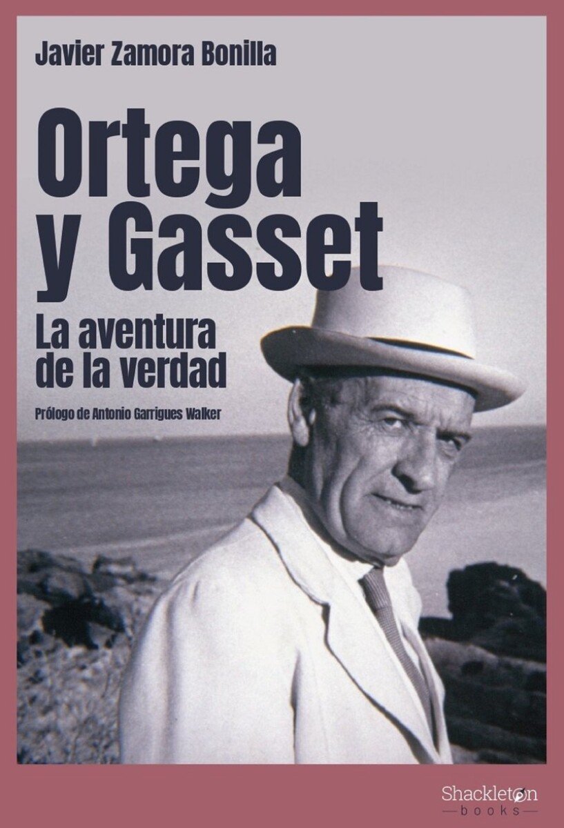 ORTEGA Y GASSET. LA AVENTURA DE PENSAR 