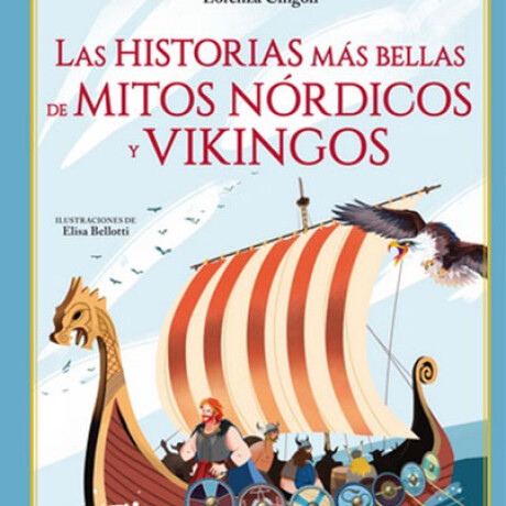 HISTORIAS MAS BELLAS DE MITOS NORDICOS Y VIKINGOS HISTORIAS MAS BELLAS DE MITOS NORDICOS Y VIKINGOS