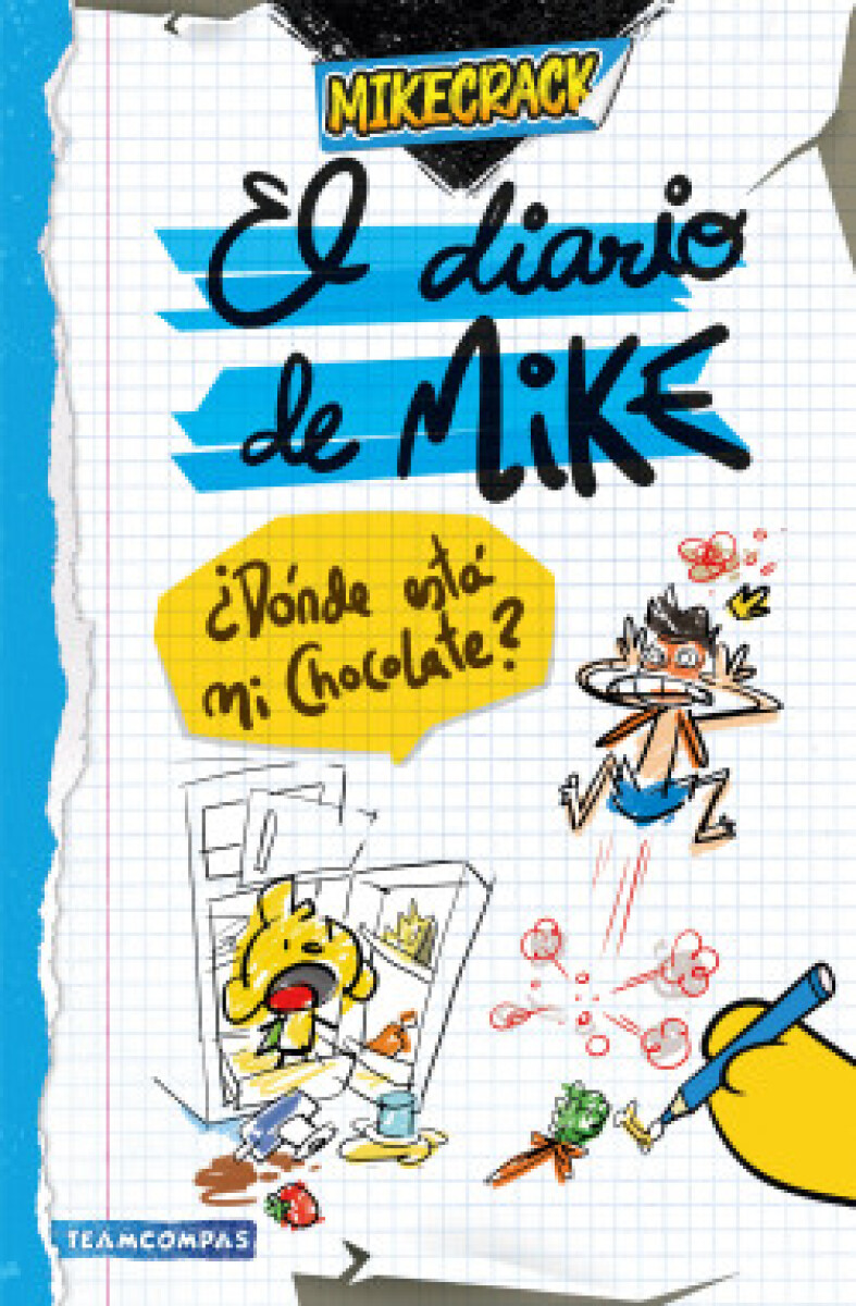 EL DIARIO DE MIKE & DONDE ESTA MI CHOCOLATE? 