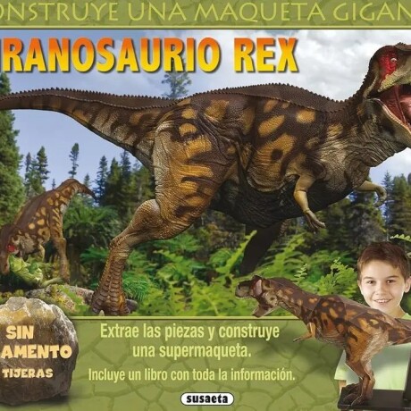 CONSTRUYE UNA MAQUETA GIGANTE- TIRANOSAURIO REX CONSTRUYE UNA MAQUETA GIGANTE- TIRANOSAURIO REX