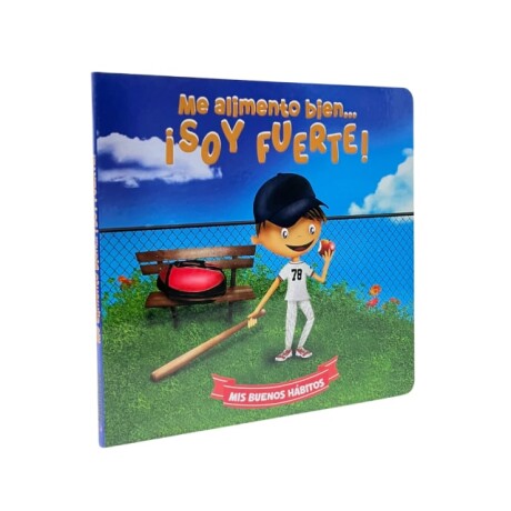 Libro Coleccion "Mis Buenos Habitos" Me Alimento Bien...Soy Fuerte