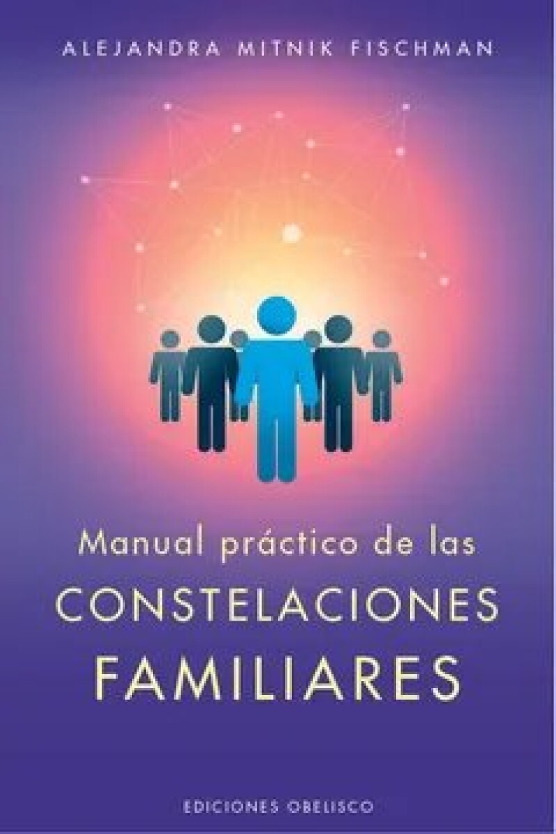 MANUAL PRACTICO DE CONSTELACIONES FAMILIARES 