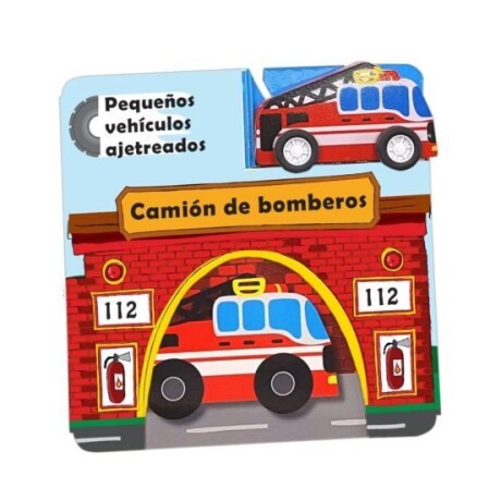 CAMION DE BOMBEROS CAMION DE BOMBEROS