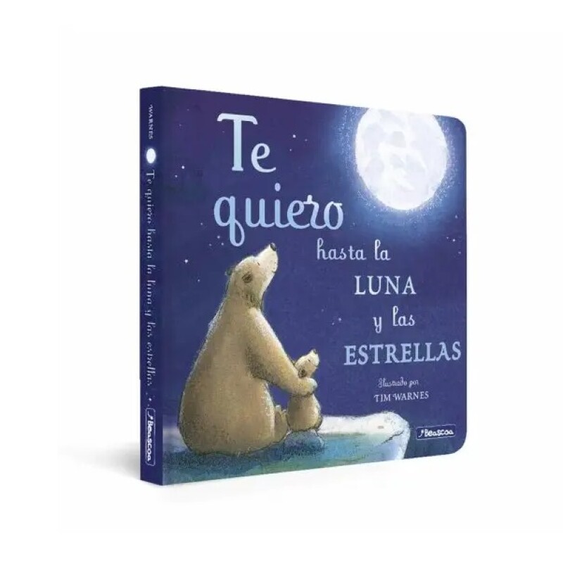 TE QUIERO HASTA LA LUNA Y LAS ESTRELLAS TE QUIERO HASTA LA LUNA Y LAS ESTRELLAS