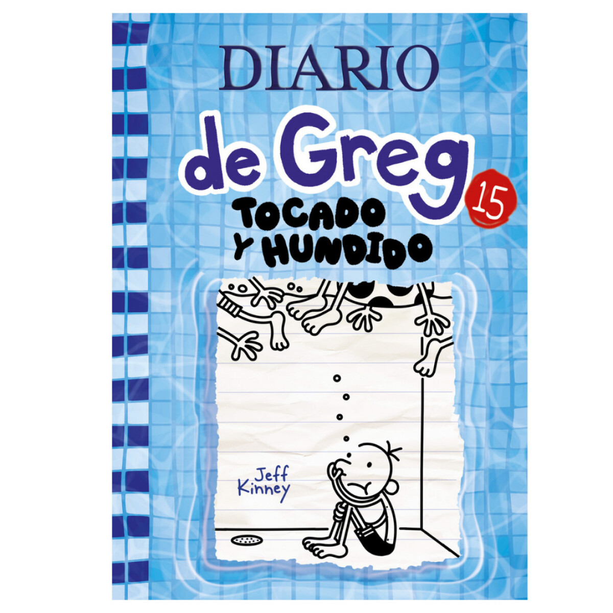 Libro Diario de Greg 15: Tocado y Hundido - Jeff Kinney - 001 