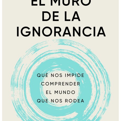 EL MURO DE LA IGNORANCIA EL MURO DE LA IGNORANCIA