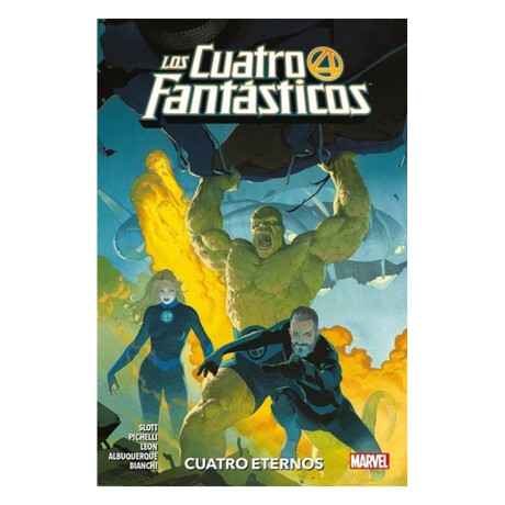 Los Cuatro Fantásticos: Cuatro Eternos Los Cuatro Fantásticos: Cuatro Eternos