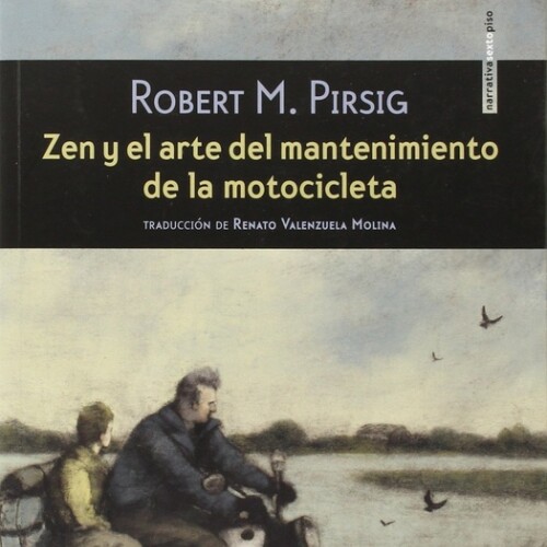 Zen Y El Arte Del Mantenimiento De La Motocicleta Zen Y El Arte Del Mantenimiento De La Motocicleta